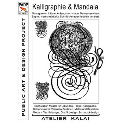 PADP-Script 005: Kalligraphie und Mandala, Taschenbuch von , BoD – Books on Demand, 978-3-7386-4283-4