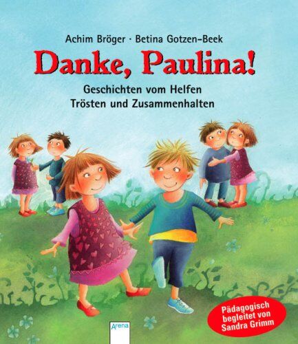 Achim Bröger - Danke, Paulina!: Geschichten vom Helfen, Trösten und Zusammenhalten - Preis vom 30.09.2026 09:01:18 h