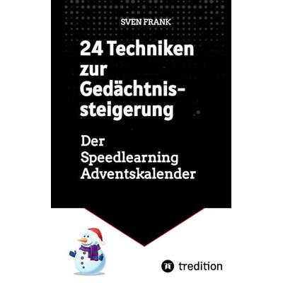24 Techniken zur Gedächtnissteigerung, Gebundene Ausgabe von Sven Frank, Tredition, 978-3-384-06631-2