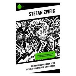 Umbreit Die Heilung durch den Geist. Mesmer - Mary Baker Eddy - Freud (Deutsch, Softcover, Stefan Zweig) (70660460)