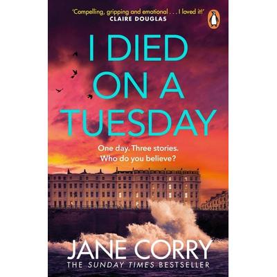 I Died on a Tuesday, Taschenbuch von Jane Corry, Penguin Books Ltd, 978-0-241-99612-6