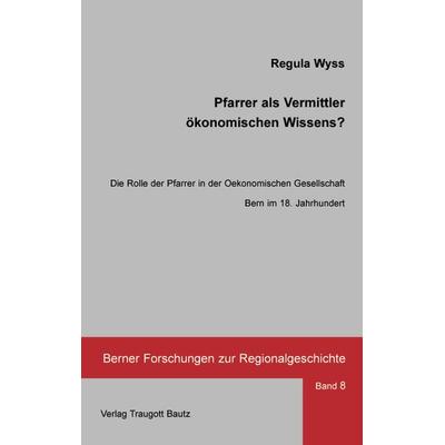 Pfarrer als Vermittler ökonomischen Wissens?, Taschenbuch von Regula Wyss, Traugott Bautz, 978-3-88309-396-3