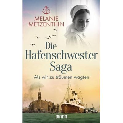Die Hafenschwester-Saga (1), Taschenbuch von Melanie Metzenthin, Diana