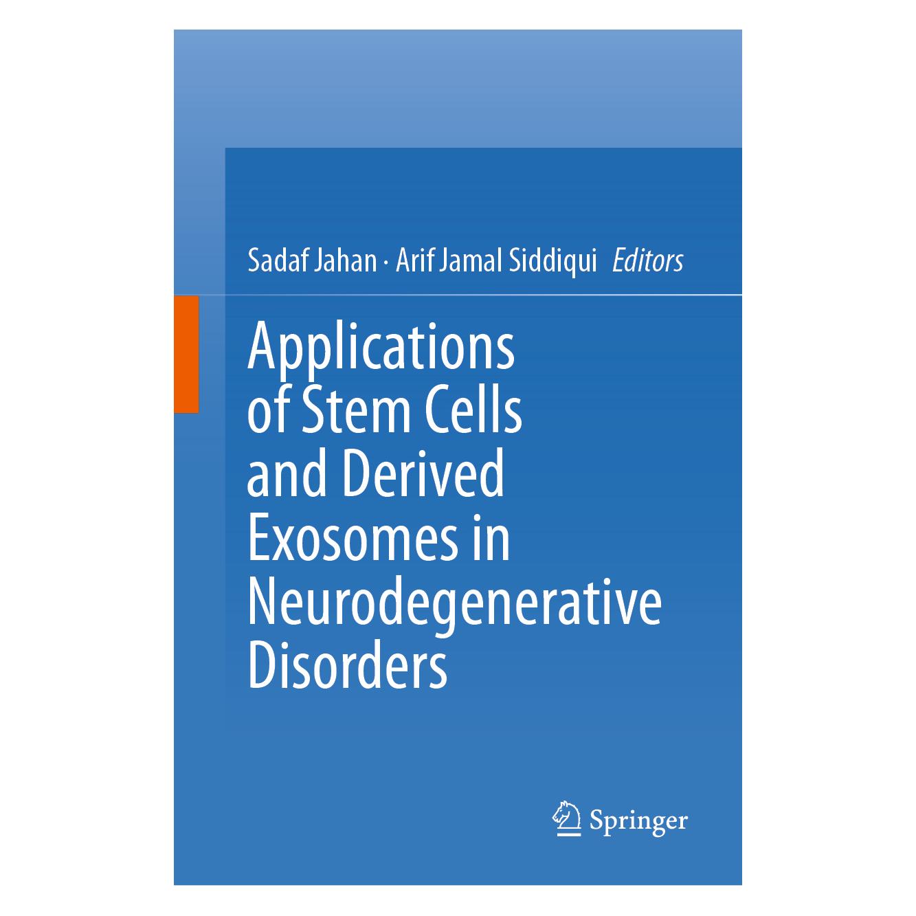 Springer Applications of Stem Cells and derived Exosomes in Neurodegenerative Disorders (Englisch, Hardcover, Arif Jamal Siddiqui, Sadaf Jahan) (61519941)