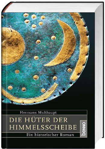 Hermann Multhaupt - Die Hüter der Himmelsscheibe: Ein historischer Roman - Preis vom 09.10.2026 07:28:09 h