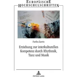 Erziehung zur interkulturellen Kompetenz durch Rhythmik, Tanz und Musik, Fachbücher von Fariba Zarrin