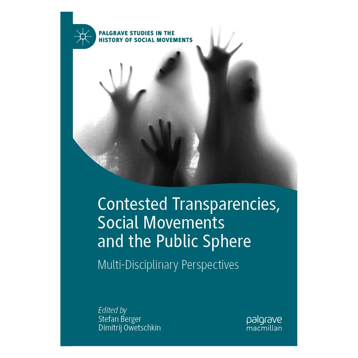 Springer Contested Transparencies, Social Movements and the Public Sphere (Englisch, Hardcover, Dimitrij Owetschkin, Stefan Berger) (9783030239480)
