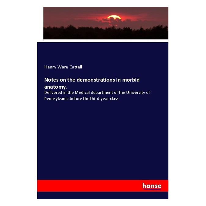 Hansebooks Cattell:Notes on the demonstrations in (Englisch, Softcover, Henry Ware Cattell) (46443777)