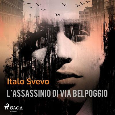 L'assassinio di Via Belpoggio - Italo Svevo, Audio, 9788728087060
