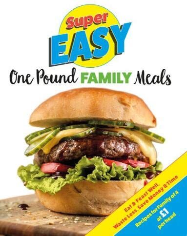 Iota Publishing Super Easy One Pound Family Meals: Eat & Feast Well, Waste Less, Save Money & Time by Iota - Paperback Budget Family Cookbook, feed a family of four