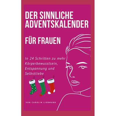 Der sinnliche Adventskalender für Frauen