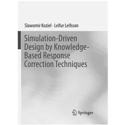 Simulation-Driven Design by Knowledge-Based Response Correction Techniques, Fachbücher von Slawomir Koziel, Leifur Leifsson