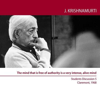 The mind that is free of authority is a very intense, alive mind - Jiddu Krishnamurti, Audio, 9781911140450