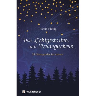 Von Lichtgestalten und Sterneguckern, Taschenbuch von Hanna Buiting, Neukirchener Verlagsgesellschaft