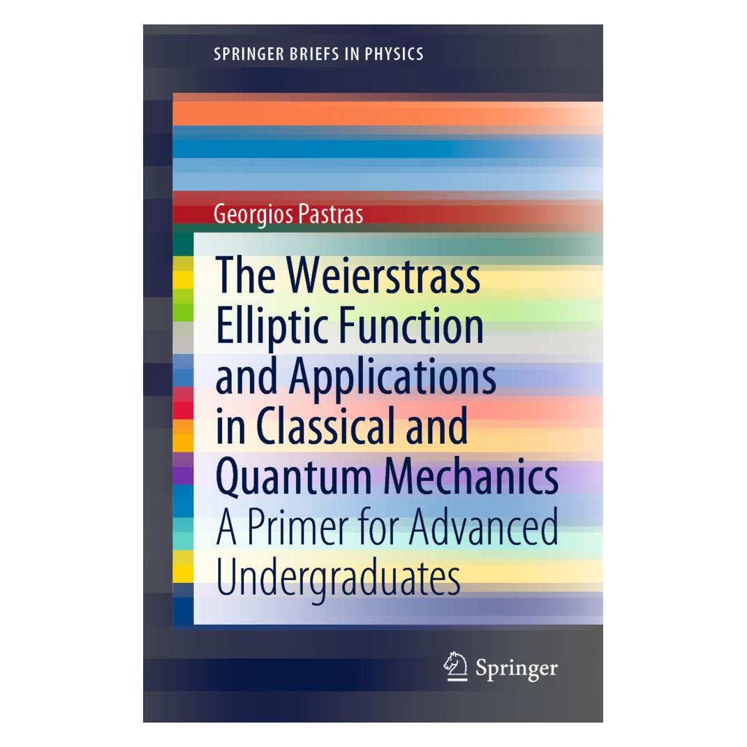 Springer The Weierstrass Elliptic Function and Applications in Classical and Quantum Mechanics (Englisch, Softcover, Georgios Pastras) (56156219)