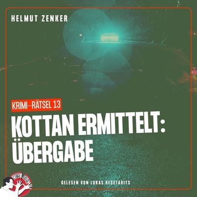 Kottan ermittelt: Übergabe - Helmut Zenker, Audio, 9783991455158