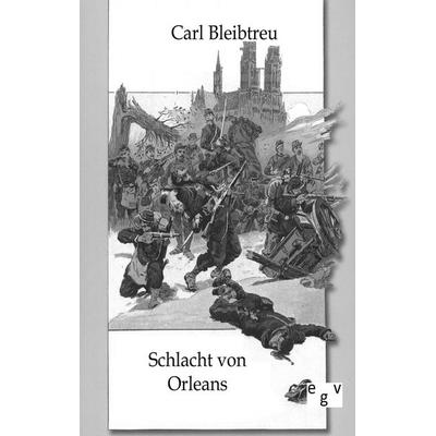 Orleans, Taschenbuch von Carl Bleibtreu, Europäischer Geschichtsverlag, 978-3-86382-086-2