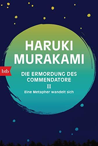 Haruki Murakami - Die Ermordung des Commendatore II: Eine Metapher wandelt sich - Preis vom 06.10.2026 07:26:00 h