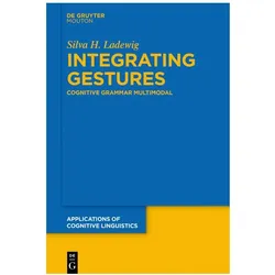 Integrating Gestures, Fachbücher von Silva H. Ladewig