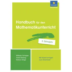 Handbuch für den Mathematikunterricht 3. Schuljahr, Fachbücher von Wilhelm Schipper, Rotraud Dröge, Astrid Ebeling