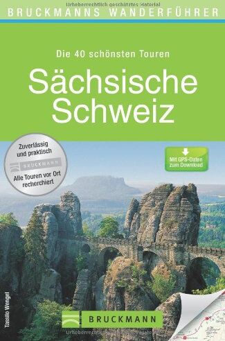 Tassilo Wengel - Wanderführer Sächsische Schweiz: Die 40 schönsten Touren zum Wandern rund um Pirna, Sebnitz, Winterberg, Rauenstein, Bärenstein und das Elbsandsteingebirge, mit Wanderkarte und GPS-Daten zum Download - Preis vom 10.10.2026 11:48:34 h