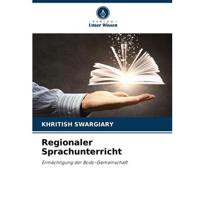 Regionaler Sprachunterricht, Taschenbuch von Khritish Swargiary, Verlag Unser Wissen, 978-620-7-32618-1