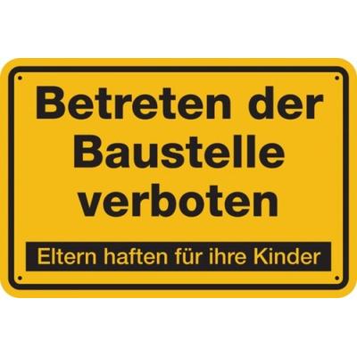 Baustellenschild, Betreten der Baustelle verboten, Eltern haften - gelb/schwarz - 300x200x1.5 mm Kunststoff