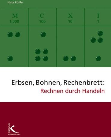 Klaus Rödler - Erbsen, Bohnen, Rechenbrett: Rechnen durch Handeln - Preis vom 09.10.2026 07:28:09 h