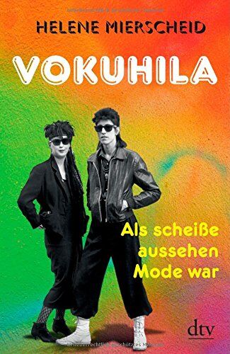 Helene Mierscheid - Vokuhila: Als scheiße aussehen Mode war - Preis vom 09.10.2026 07:28:09 h