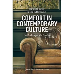 Comfort in Contemporary Culture, Fachbücher von Dorothee Birke