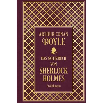 Das Notizbuch von Sherlock Holmes: Sämtliche Erzählungen Band 5: mit einem Nachwort von Martin Engelmann, Gebundene Ausgabe von Arthur Conan Doyle,