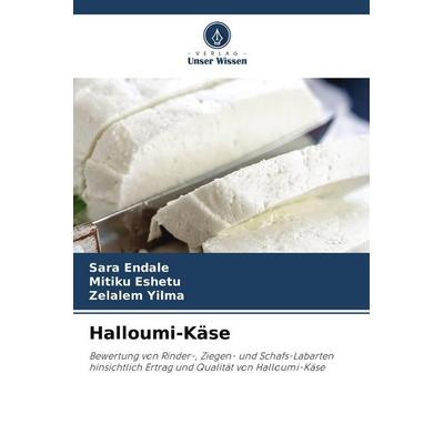 Halloumi-Käse, Taschenbuch von Sara Endale,Mitiku Eshetu,Zelalem Yilma, Verlag Unser Wissen