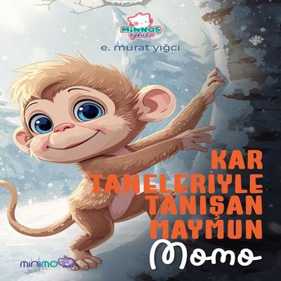 Kar Taneleriyle Tanışan Maymun Momo - E. murat yığcı, Audio, 9786256622340