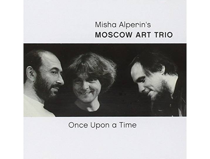 Moscow Art Trio - Once Upon A Time