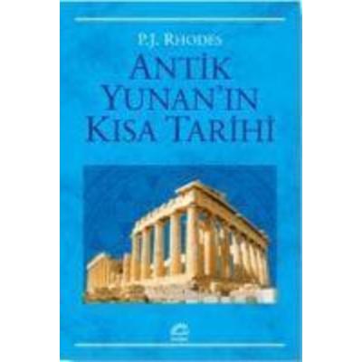 Antik Yunanin Kisa Tarihi, Taschenbuch von P. J. Rhodes, Iletisim Yayinlari, 978-975-05-2640-4