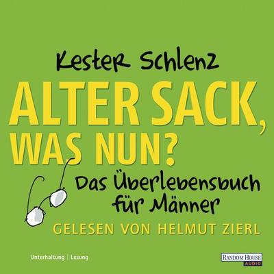 Alter Sack, was nun? - Kester Schlenz, Audio, 9783837176452