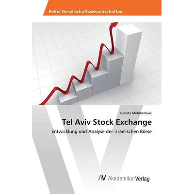 Tel Aviv Stock Exchange, Taschenbuch von Renata Mehmedovic, AV Akademikerverlag, 978-3-639-88807-2