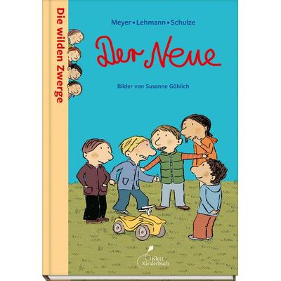 Die wilden Zwerge - Der Neue, Gebundene Ausgabe von Lehmann, Schulze Meyer, Klett Kinderbuch, 978-3-95470-002-8