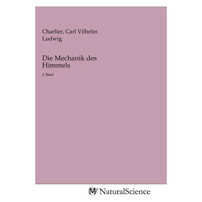 MV-NaturalScience Die Mechanik des Himmels (Softcover, Carl Vilhelm Ludwig Charlier) (56147743)