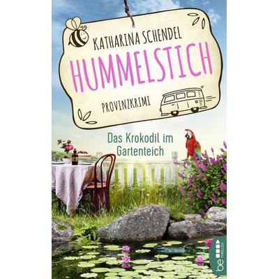 Hummelstich - Das Krokodil im Gartenteich, Taschenbuch von Katharina Schendel, BeThrilled, 978-3-7413-0264-0