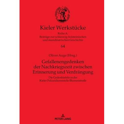 Gefallenengedenken der Nachkriegszeit zwischen Erinnerung und Verdrängung, Gebundene Ausgabe von , Peter Lang GmbH, Internationaler Verlag der