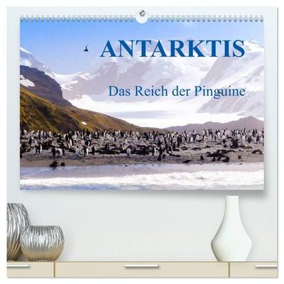 Antarktis - Das Reich der Pinguine (hochwertiger Premium Wandkalender 2027 DIN A2 quer), Kunstdruck in Hochglanz
