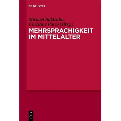 Mehrsprachigkeit im Mittelalter, Gebundene Ausgabe von , De Gruyter, 978-3-11-025480-8