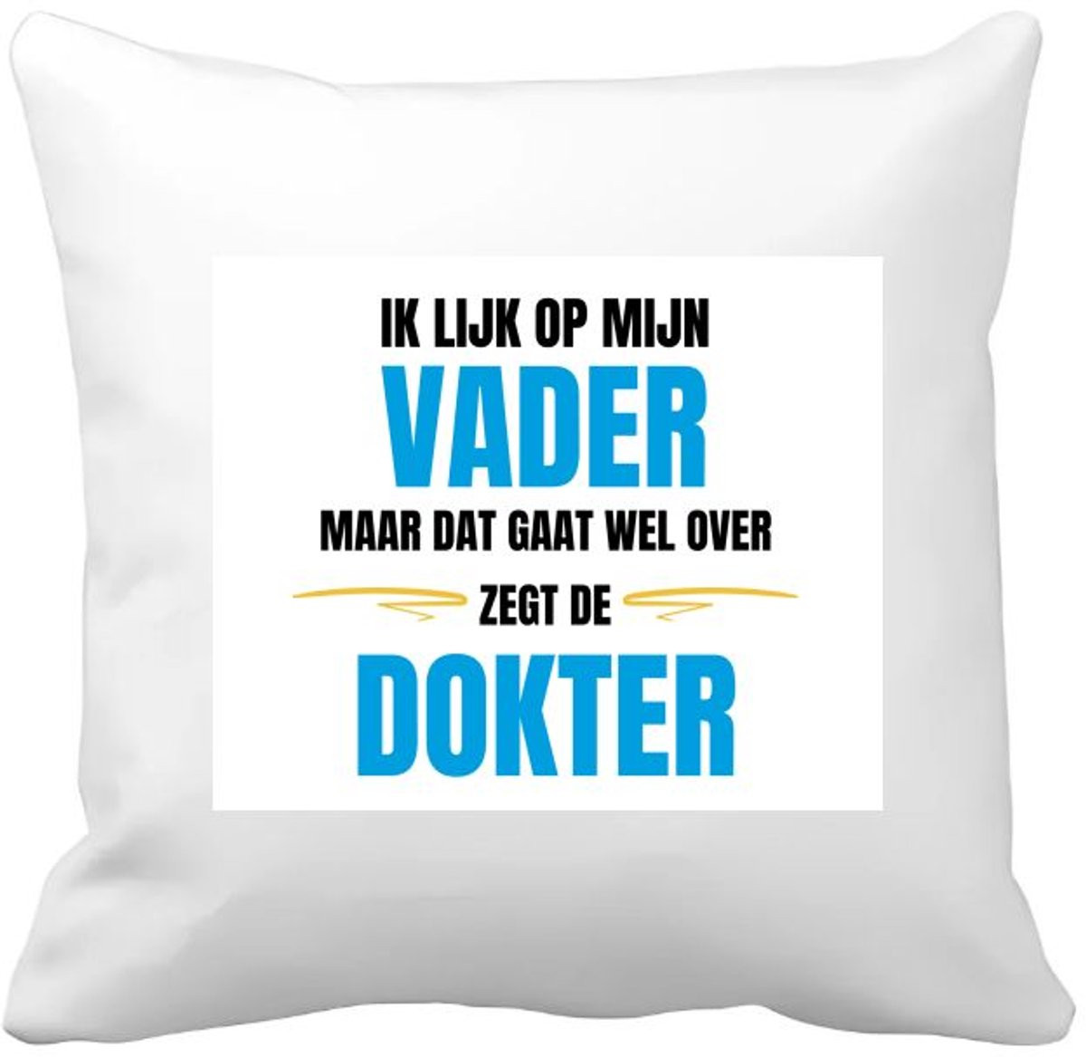 Akyol Kussensloop - Ik lijk op mijn vader - 40 x 40 cm