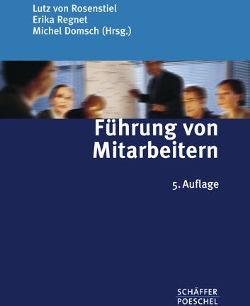 Rosenstiel, Lutz von [Mitverf.] - Führung von Mitarbeitern: Handbuch für erfolgreiches Personalmanagement - Preis vom 09.10.2026 07:28:09 h