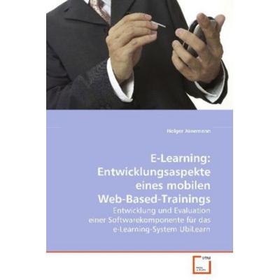 Jünemann Holger: E-Learning: Entwicklungsaspekte eines mobil, Taschenbuch von Holger Jünemann, VDM, 978-3-639-07227-3