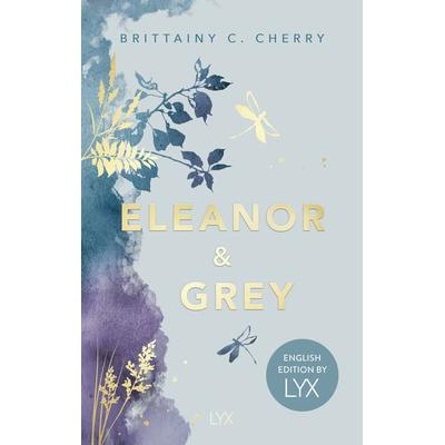 Eleanor & Grey: English Edition by LYX, Taschenbuch von Brittainy Cherry, Lyx, 978-3-7363-2386-5