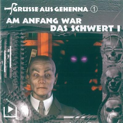 Grüsse aus Gehenna - Teil 1: Am Anfang war das Schwert - Dane Rahlmeyer, Audio, 4064066043391
