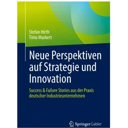 Neue Perspektiven auf Strategie und Innovation, Fachbücher von Stefan Hirth, Timo Markert