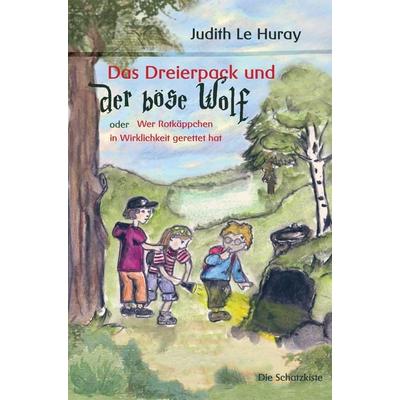 Das Dreierpack und der böse Wolf, Taschenbuch von Judith Le Huray, Buch & media, 978-3-86906-376-8